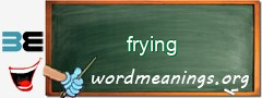 WordMeaning blackboard for frying